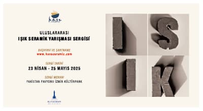 Uluslararası Işık Seramik Yarışması Sergisi