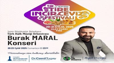 Tire İncir ve Ceviz Festivali - İzBB THM Orkestrası & Burak Maral Konseri