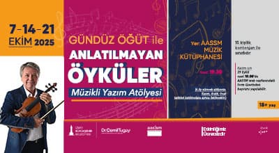 Gündüz Öğüt ile Anlatılmayan Öyküler Müzikli Yazım Atölyesi
